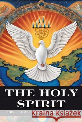 The Holy Spirit: The Teacher of All Truth Karajah Yashar 9781962691390 Blackstone Publishing