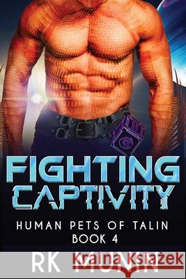 Fighting Captivity Rk Munin 9781962699150