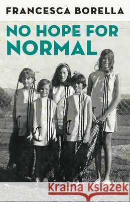No Hope For Normal Francesca Borella 9781962702003