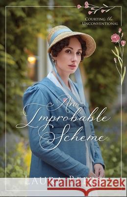 An Improbable Scheme Laura Beers 9781962703338 Laura Beers LLC