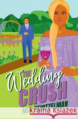 The Wedding Crush Mia Heintzelman 9781962707732 Tule Publishing Group, LLC