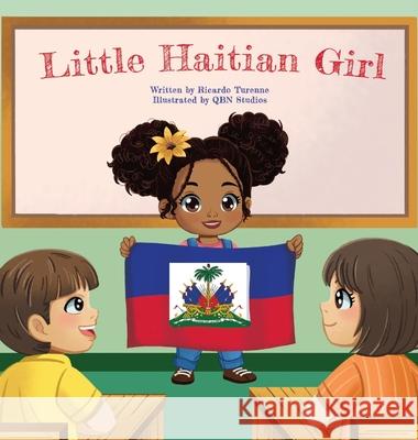The Little Haitian Girl Turenne                                  Qbn Studios 9781962725392 Qbn Studios