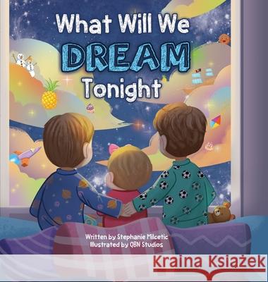 What Will We Dream Tonight? Stephanie Milcetic Qbn Studios 9781962725538 Qbn Studios