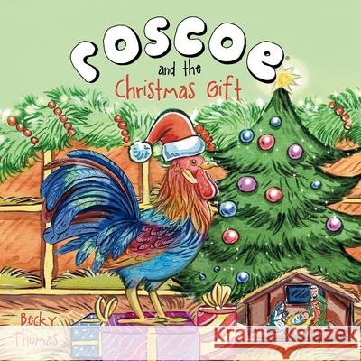 Roscoe and the Christmas Gift Becky Thomas 9781962727105 Peaches Place Publishing