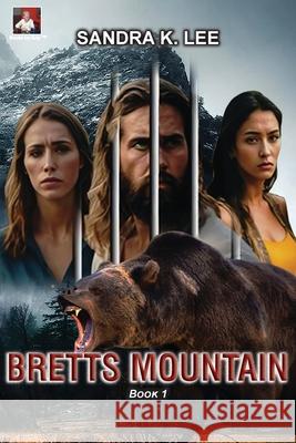 Bretts Mountain Book 1 Sandra K. Lee 9781962733199 Writers Way Solutions