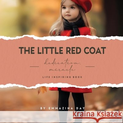 The Little Red Coat Emmazina Day 9781962733885 Writers Way Solutions
