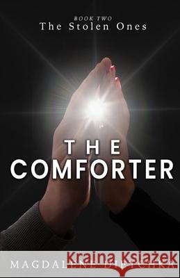 The Comforter Magdalene Dietchka 9781962739184 Conquest Publishing