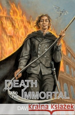 Death and the Immortal David Hankins 9781962740111