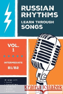 Russian Rhythms (Vol. 1): Learn Through Songs Orlov, Artem, Aldrich, Matthew 9781962752121 Lingualism