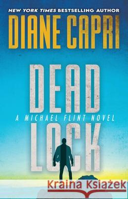 Dead Lock: A Michael Flint Novel Diane Capri 9781962769709