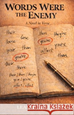 Words Were The Enemy Leah T. Williams 9781962776202 Leah T. Williams