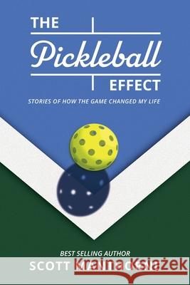 The Pickleball Effect Scott Manthorne 9781962825726 Atlas Elite Publishing Partners