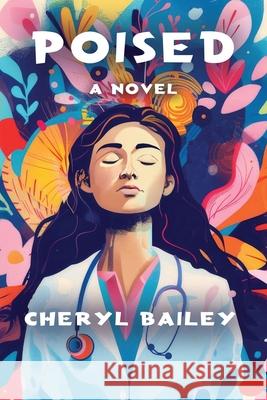 Poised Cheryl Bailey 9781962834155 Calumet Editions