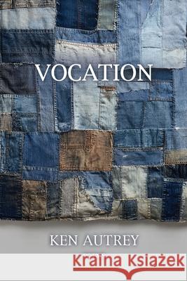 Vocation Ken Autrey 9781962847308 DOS Madres Press