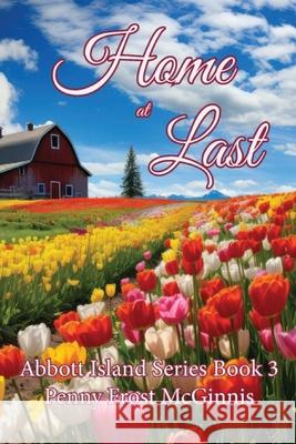 Home At Last Penny Frost McGinnis 9781962862325 MT Zion Ridge Press LLC