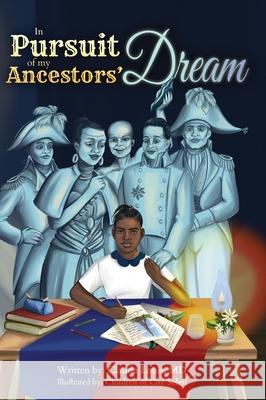 In Pursuit of my Ancestors' Dream Claude Louis Pierre Risson Roblin Habaccuc Francois 9781962879965 Words in Action