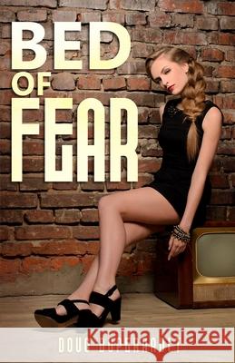 Bed of Fear Doug Duperrault 9781962896207