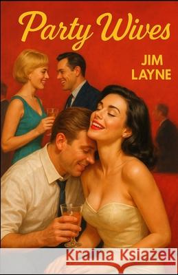 Party Wives Jim Layne 9781962896757