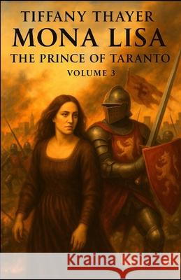 Mona Lisa: The Prince of Taranto, Volume Three Tiffany Thayer 9781962896825