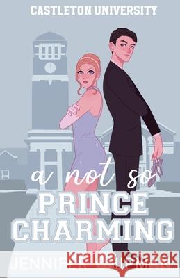 A Not So Prince Charming Jennifer Chipman 9781962926058