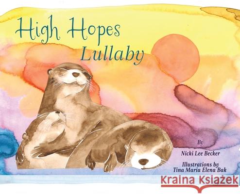 High Hopes Lullaby Nicki Shuman 9781962973175