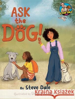 Ask The Dog Steve Dale Shelby Koehler 9781962981507