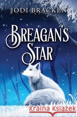 Breagan's Star Jodi Bracken 9781963009057