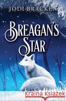 Breagan's Star Jodi Bracken 9781963009057