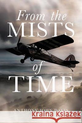 From the Mists of Time Anthony John Davis 9781963050516