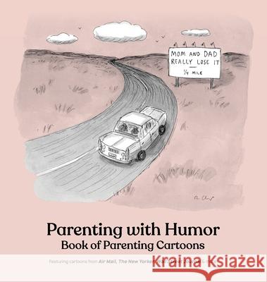 Parenting with Humor: Book of Parenting Cartoons Bob Mankoff Darren Kornblut 9781963079159 Cartoonstock