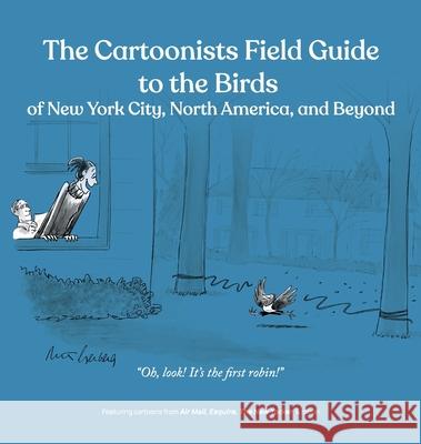 The Cartoonists Field Guide to the Birds of New York City, North America, and Beyond Bob Mankoff Darren Kornblut 9781963079180 Cartoonstock
