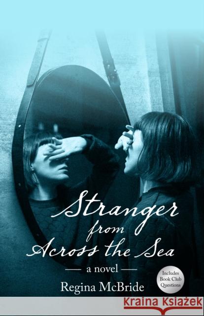 Stranger from Across the Sea Regina McBride 9781963101201 Green City Books