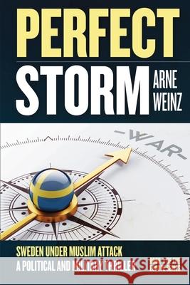 Perfect Storm Arne Weinz 9781963102826 Defiance Press & Publishing