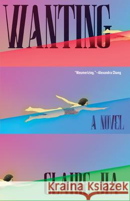 Wanting Claire Jia 9781963108279
