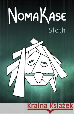 NomaKase: Sloth (Sixth Dinner Service) A. J. Witt 9781963117073 Spring Cedars LLC