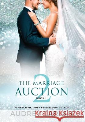 The Marriage Auction 2, Book One Audrey Carlan 9781963135251 Blue Box Press