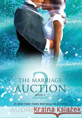 The Marriage Auction 2, Book Two Audrey Carlan 9781963135268 Blue Box Press