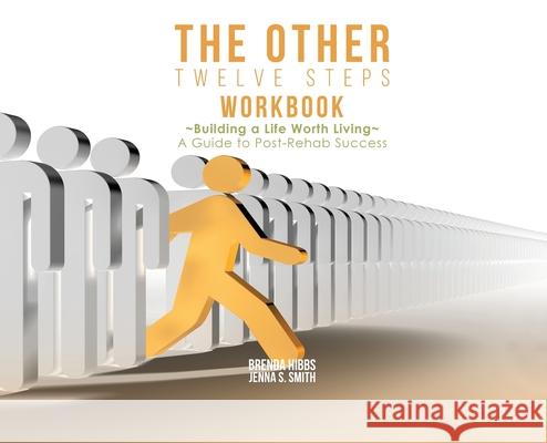 The Other Twelve Steps Workbook Brenda Hibbs 9781963179255