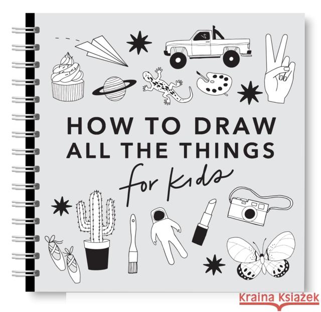 All the Things: How to Draw Books for Kids with Cars, Unicorns, Dragons, Cupcakes, and More Alli Koch 9781963183573 Paige Tate & Co