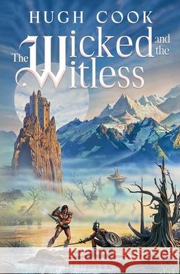 The Wicked and the Witless Hugh Cook 9781963191073