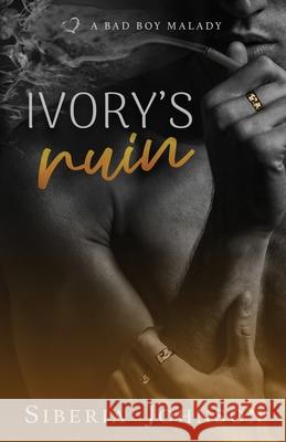 Ivory's Ruin: A Bad Boy Good Girl Biker Romance Siberia Johnson 9781963206067 Siberia Johnson