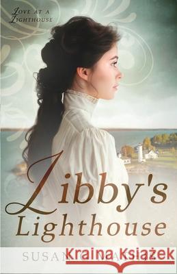 Libby's Lighthouse Susan G. Mathis 9781963212068