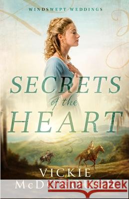 Secrets of the Heart Vickie McDonough 9781963212488