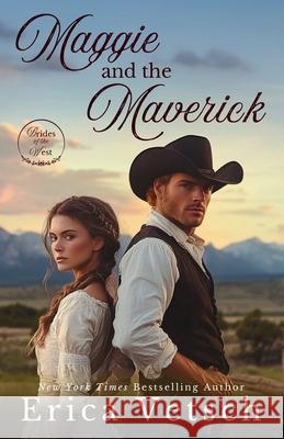 Maggie and the Maverick Erica Vetsch 9781963212525 Wild Heart Books