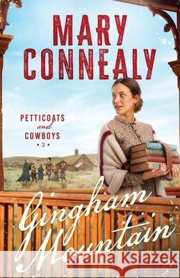 Gingham Mountain Mary Connealy 9781963212563 Misty M. Beller Books, Inc.