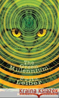 The Green Millennium (Heathen Edition) Fritz Leiber 9781963228595 Heathen Editions