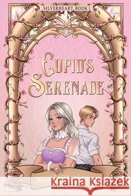 Cupid's Serenade Kristina Stangl 9781963232172