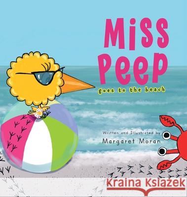 Miss Peep: Goes to the Beach Margaret Moran 9781963254808