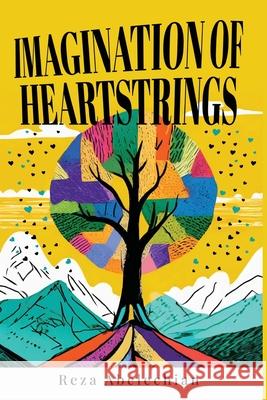 Imagination of Heartstrings Reza Aebelechain 9781963258172