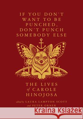 Dispatches #2: Carole Hinojosa Carole Hinojosa Peter Orner Laura Lampto 9781963270143 McSweeney's